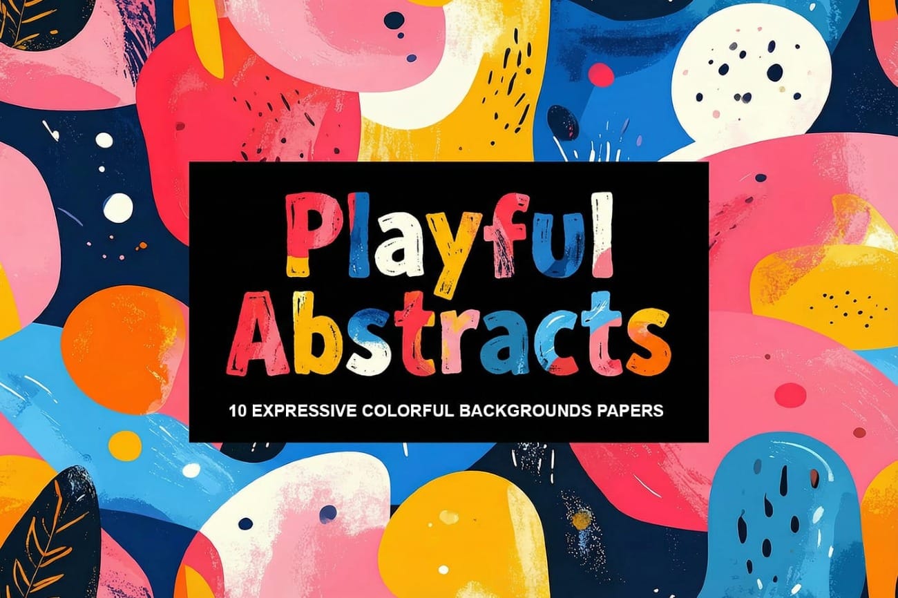Playful Abstracts : Expressive Colorful Background Papers